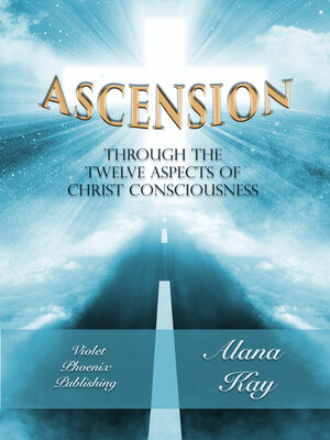 cover image of Ascension Through the Twelve Aspects of Christ Consciousness